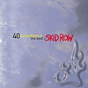 Album Skid Row - 40 Seasons: The Best of Skid Row