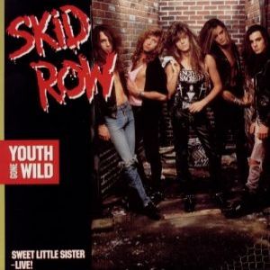 Album Skid Row - Youth Gone Wild / Delivering the Goods