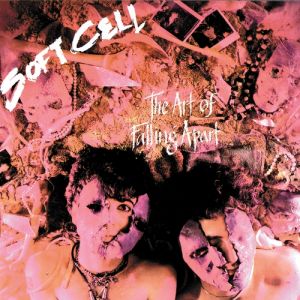 Soft Cell The Art of Falling Apart, 1983
