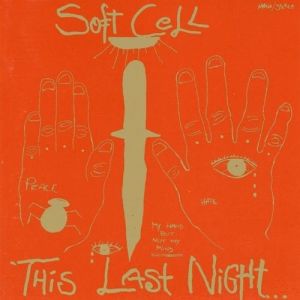 Album Soft Cell - This Last Night in Sodom