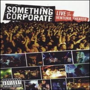 Album Live at the Ventura Theater - Something Corporate