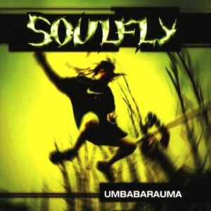 Album Soulfly - Umbabarauma