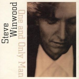 Album One and Only Man - Steve Winwood