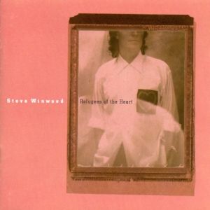 Album Steve Winwood - Refugees of the Heart