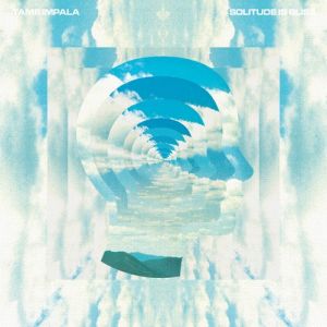 Album Solitude Is Bliss - Tame Impala