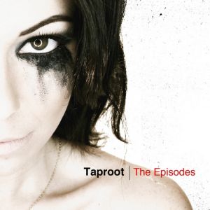 Album Taproot - The Episodes