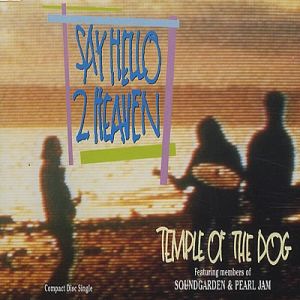 Album Temple of the Dog - Say Hello 2 Heaven