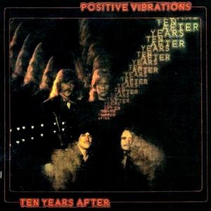 Album Ten Years After - Positive Vibrations