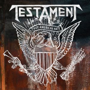 Album Testament - True American Hate
