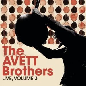 Album The Avett Brothers - Live, Vol. 3