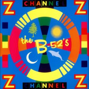 The B-52's Channel Z, 1989