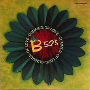 The B-52's : Summer of Love