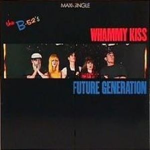 Whammy Kiss - The B-52's