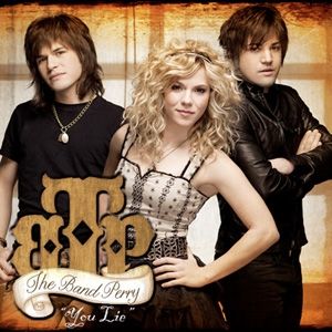 The Band Perry You Lie, 2011