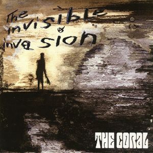 Album The Coral - The Invisible Invasion