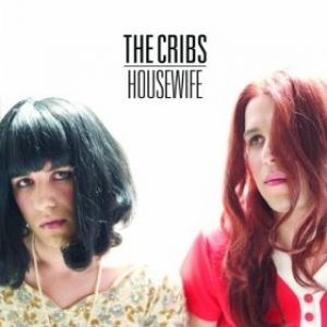 The Cribs : Housewife