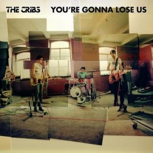 Album You're Gonna Lose Us - The Cribs