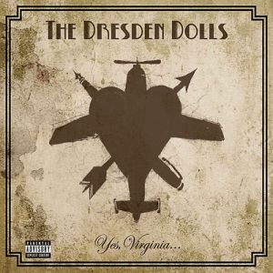 The Dresden Dolls Yes, Virginia..., 2006
