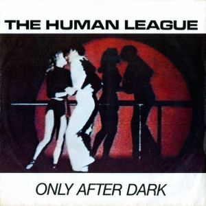 Album Only After Dark - The Human League