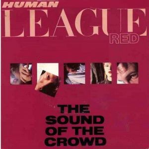 Album The Human League - The Sound of the Crowd