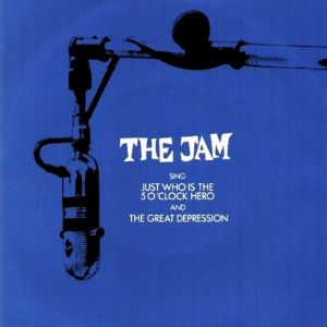 The Jam : Just Who Is the 5 O'Clock Hero?