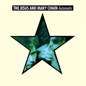 Album Automatic - The Jesus and Mary Chain