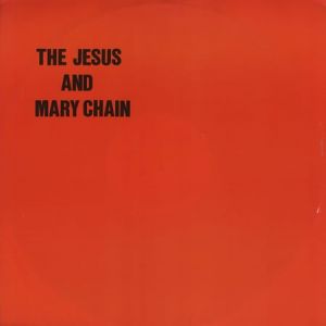 Album The Jesus and Mary Chain - Never Understand