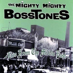 Album The Mighty Mighty Bosstones - Live from the Middle East