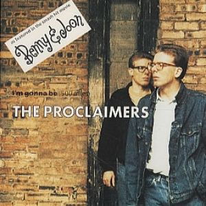 The Proclaimers I'm Gonna Be (500 Miles), 1988
