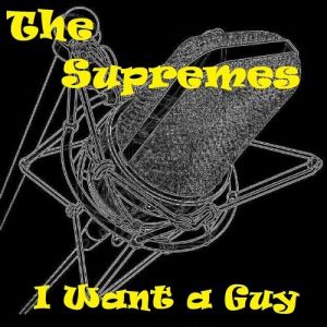 Album The Supremes - I Want a Guy