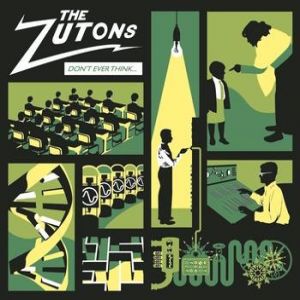 The Zutons Don't Ever Think (Too Much), 2004