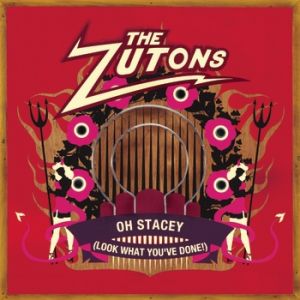 The Zutons : Oh Stacey (Look What You've Done!)