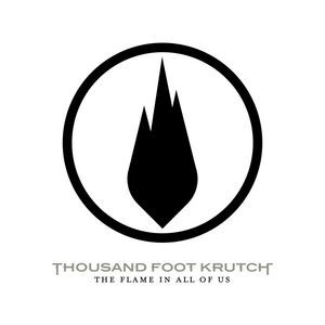 Album The Flame in All of Us - Thousand Foot Krutch