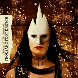 Album Thousand Foot Krutch - Welcome to the Masquerade