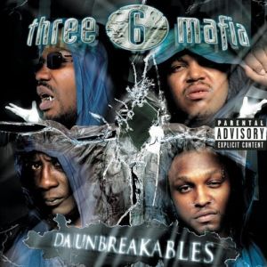 Album Three 6 Mafia - Da Unbreakables