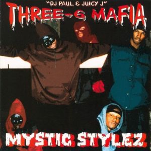 Album Three 6 Mafia - Mystic Stylez