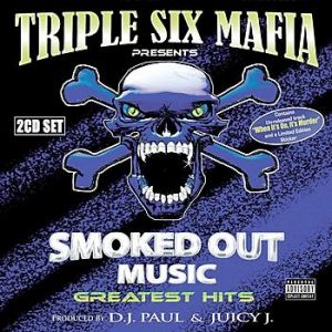 Album Smoked Out Music Greatest Hits - Three 6 Mafia