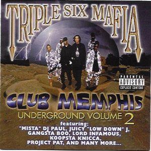 Three 6 Mafia : Underground Vol. 2: Club Memphis