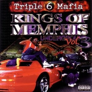 Album Underground Vol. 3: Kings of Memphis - Three 6 Mafia