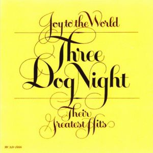 Album Three Dog Night - Joy to the World: Their Greatest Hits