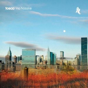 Album Tosca - No Hassle