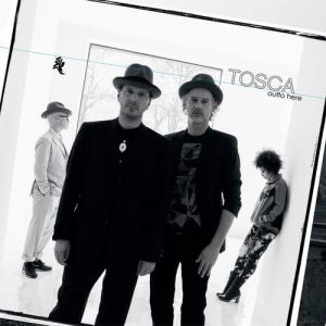 Album Outta Here - Tosca
