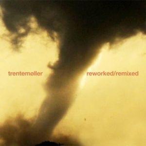 Album Trentemøller - Reworked / Remixed