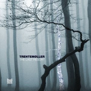 Album Trentemøller - The Last Resort