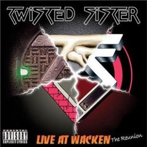 Album Twisted Sister - Live At Wacken: The Reunion