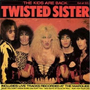 Album Twisted Sister - The Kids Are Back