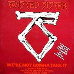 Twisted Sister We're Not Gonna Take It!, 1999