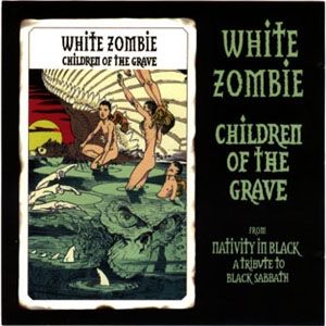 Album Children of the Grave - White Zombie