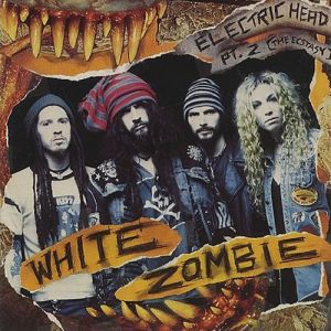 Album White Zombie - Electric Head Pt. 2 (The Ecstasy)