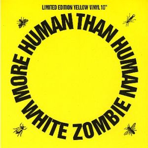 Album More Human than Human - White Zombie